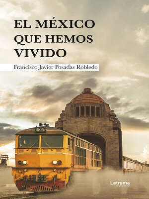 cover image of El México que hemos vivido